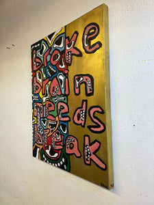 BROKE BRAIN NEEDS BREAK